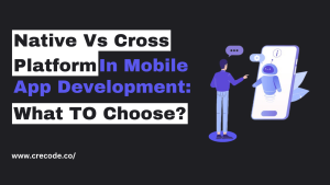 Read more about the article Native vs Cross Platform in Mobile App Development: What to Choose for Your Idea?